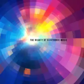The Beauty of Electronic Music