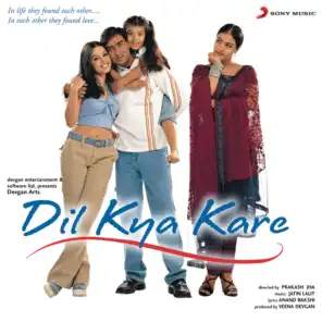Dil Kya Kare (Original Motion Picture Soundtrack)