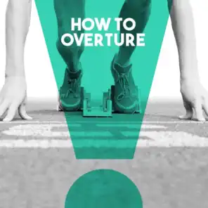 How to Overture