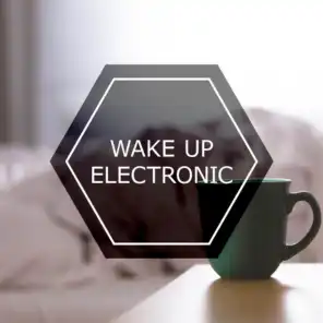 Wake Up Electronic (feat. LaraJulie)