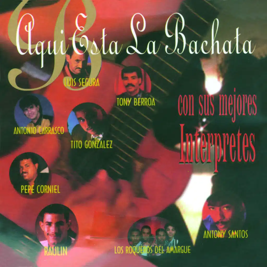 Aquí Esta La Bachata: Con sus Mejores Interpretes