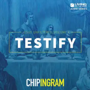 Testify: Jesus Unfiltered, Vol. 4
