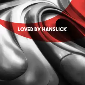 Loved by Hanslick