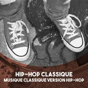 Hip-Hop Classique: musique classique version Hip-Hop