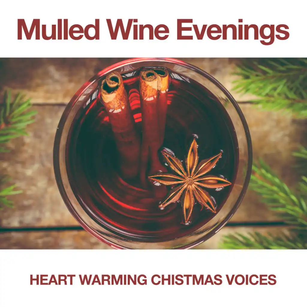 Mulled Wine Evenings: Heart Warming Christmas Voices