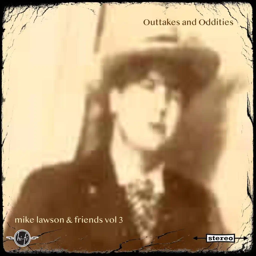 Mike Lawson & Friends, Vol. 3: Outtakes and Oddities