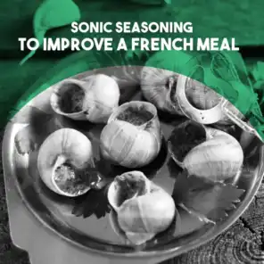Sonic Seasoning: to Improve a French Meal