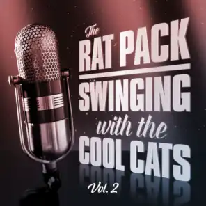 The Rat Pack: Swinging with the Cool Cats Vol. 2
