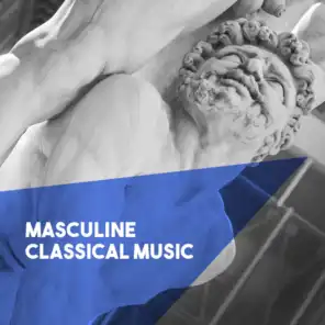 Masculine Classical Music