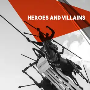 Heros and Villans