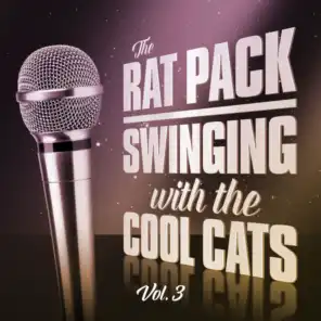 The Rat Pack: Swinging with the Cool Cats Vol. 3