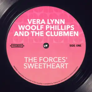 Vera Lynn, Woolf Phillips & The Clubmen