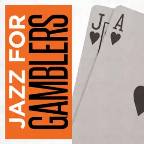 Jazz for Gamblers