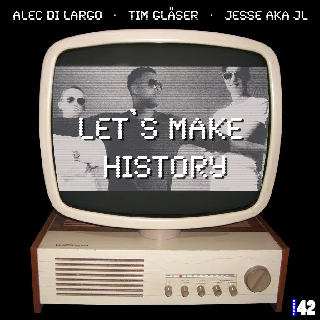 Let's Make History (Keeden Traxx Big Room Remix)