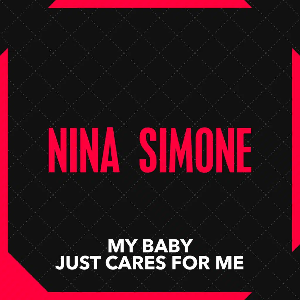 My Baby Just Cares For Me