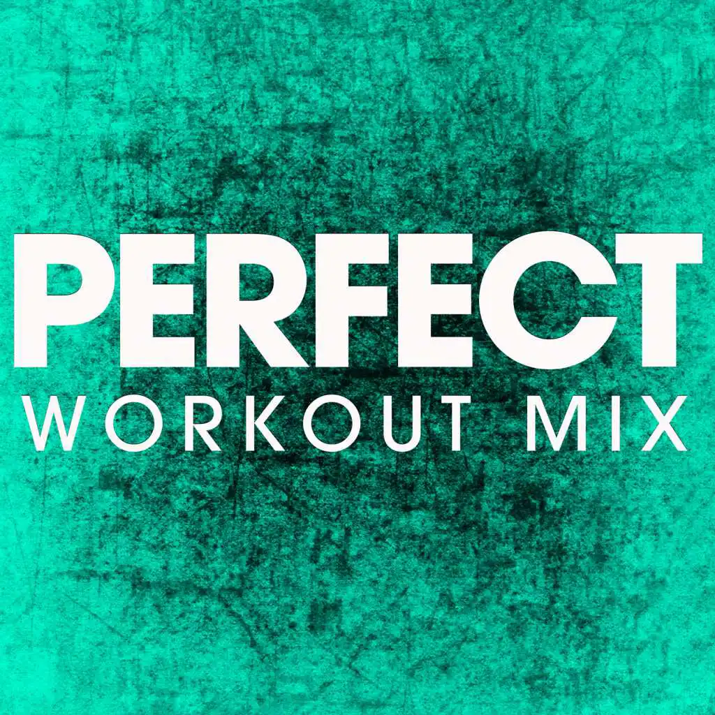 Perfect (Workout Mix)