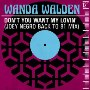 Don't You Want My Lovin' (Joey Negro Back to 81 Mix)