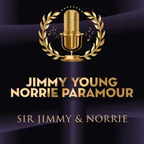 Sir Jimmy & Norrie