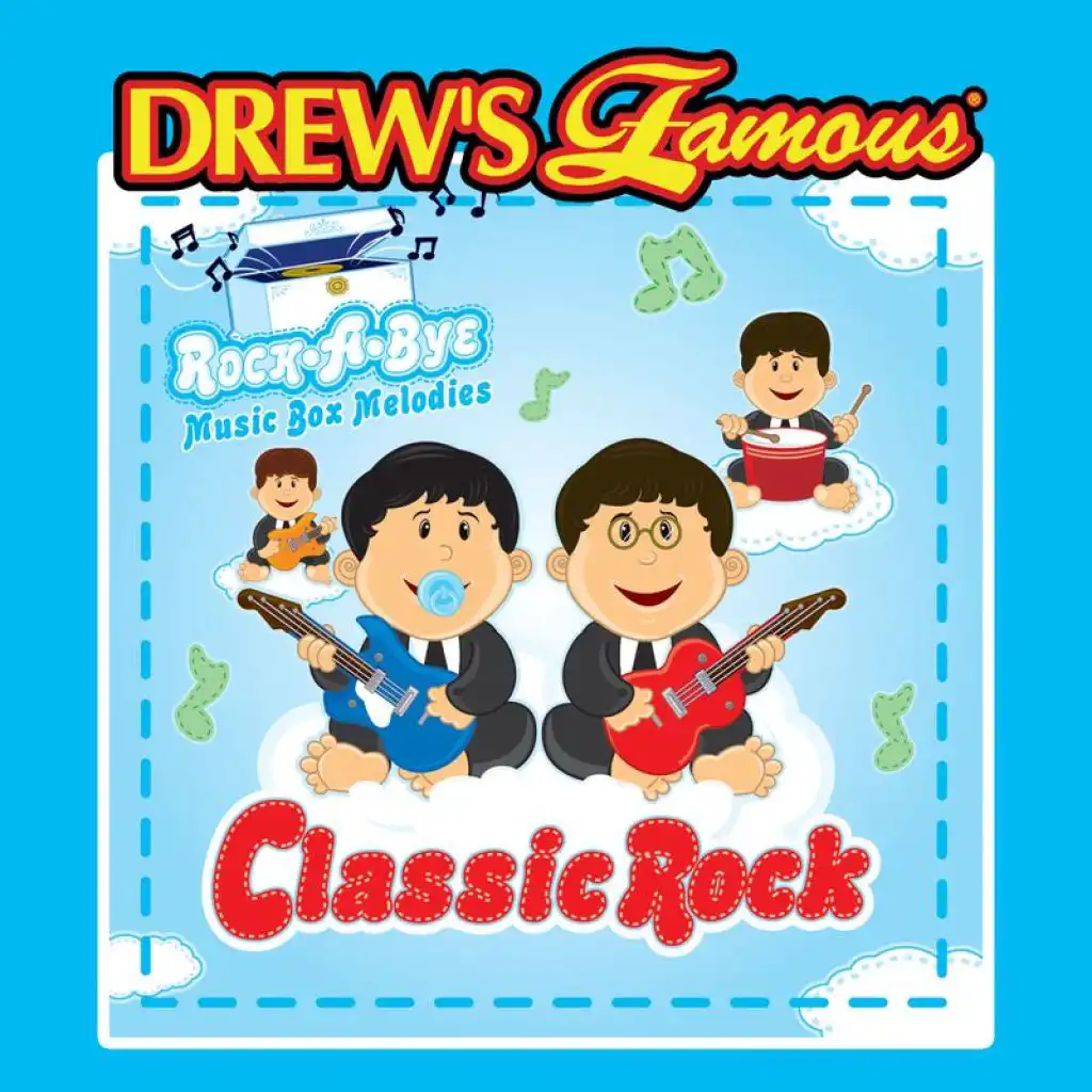 Drew's Famous Rock-A-Bye Music Box Melodies Classic Rock