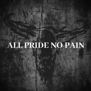 All Pride No Pain