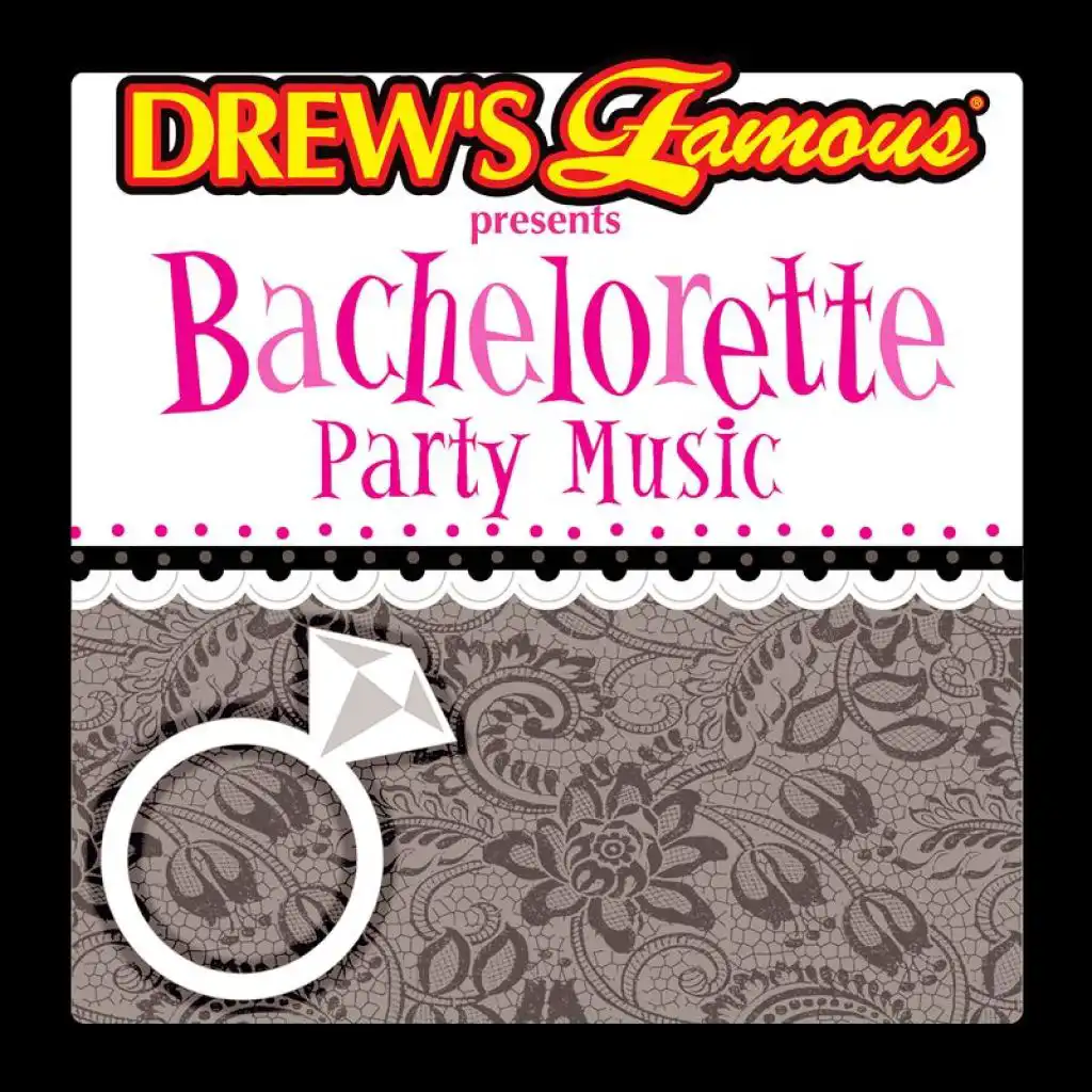 Drew's Famous Presents Bachelorette Party Music