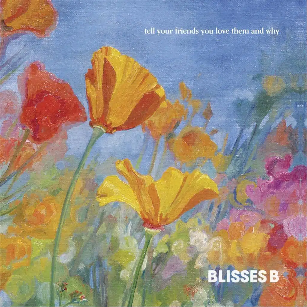 Tell Your Friends You Love Them and Why