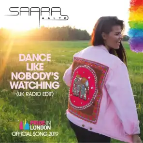 Dance Like Nobody's Watching (Pride in London - Official Song) (UK Radio Edit)