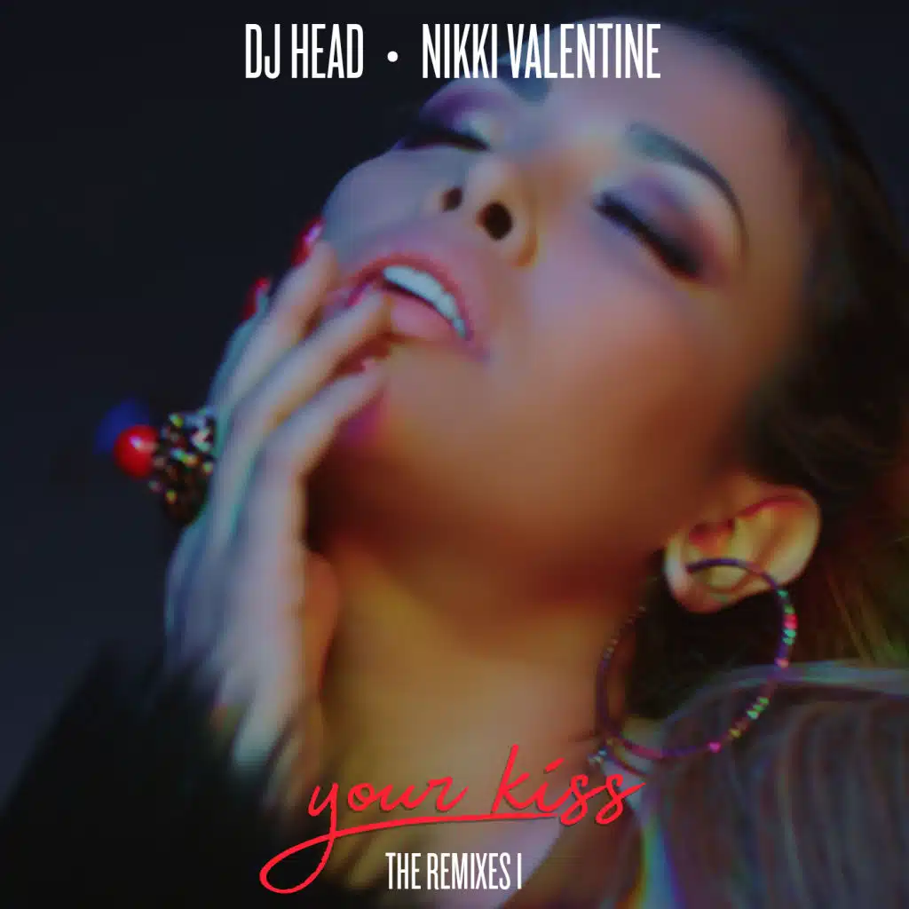 Your Kiss: The Remixes I