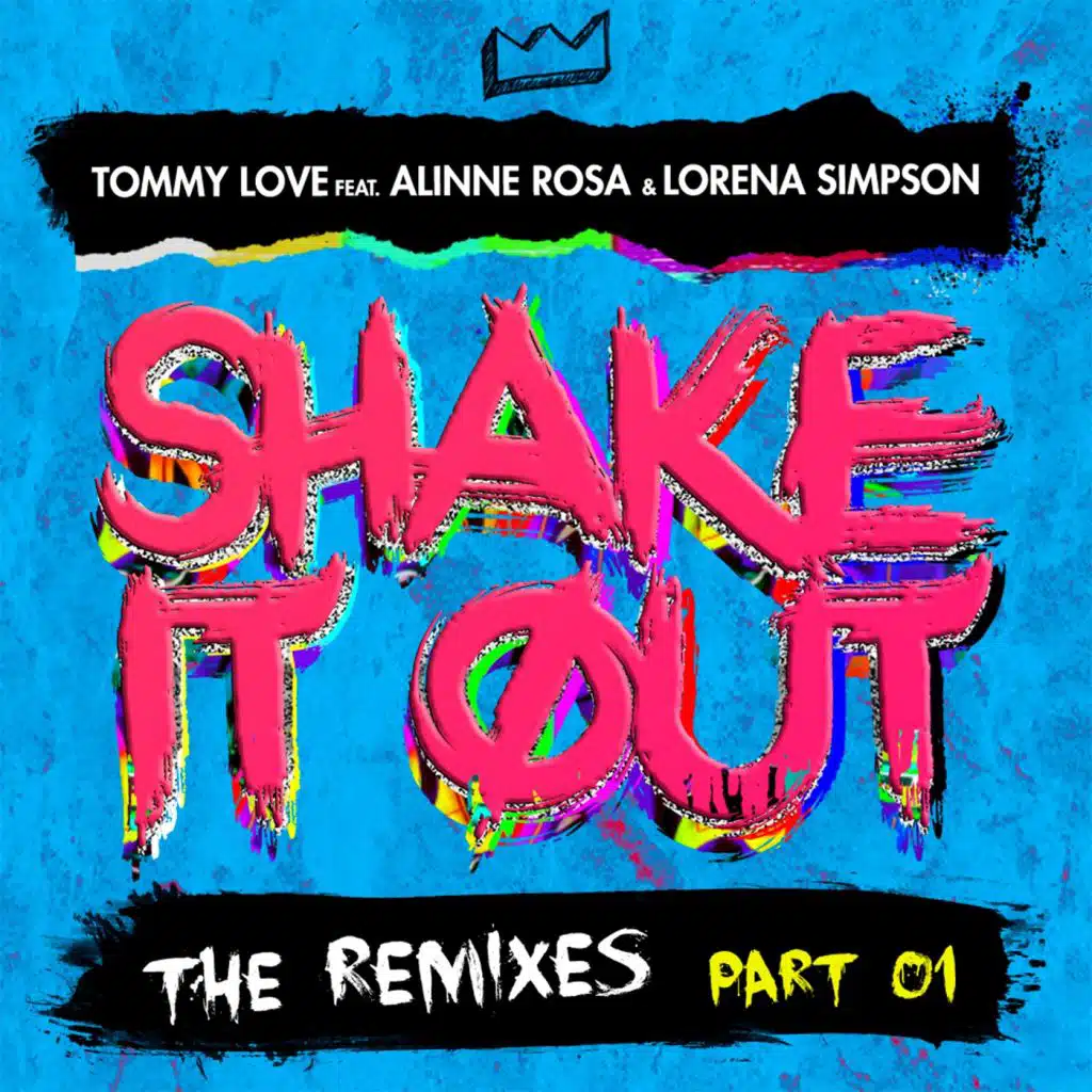 Shake It Out: The Remixes, Pt. 1 (feat. Alinne Rosa & Lorena Simpson)