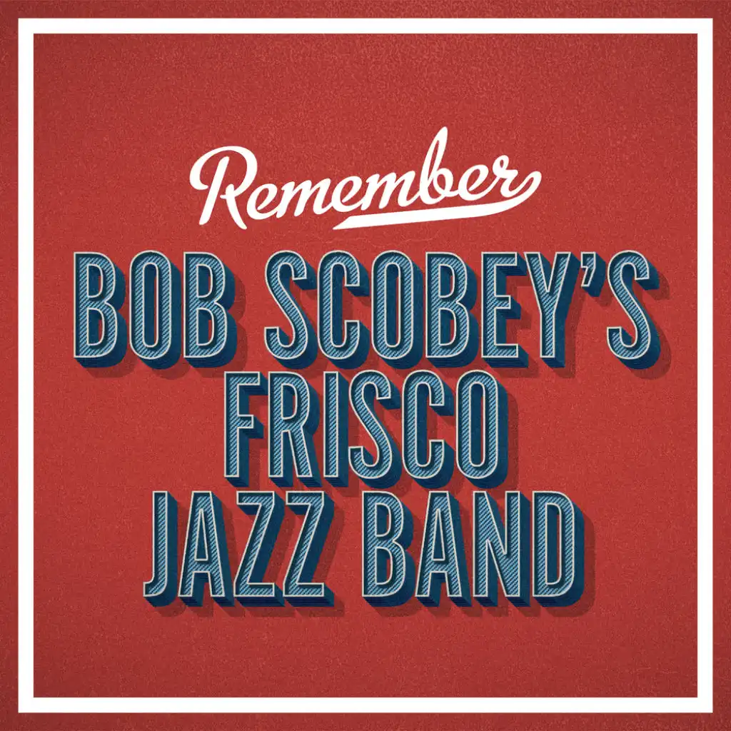 Bob Scobey's Frisco Jazz Band With Clancy Hayes