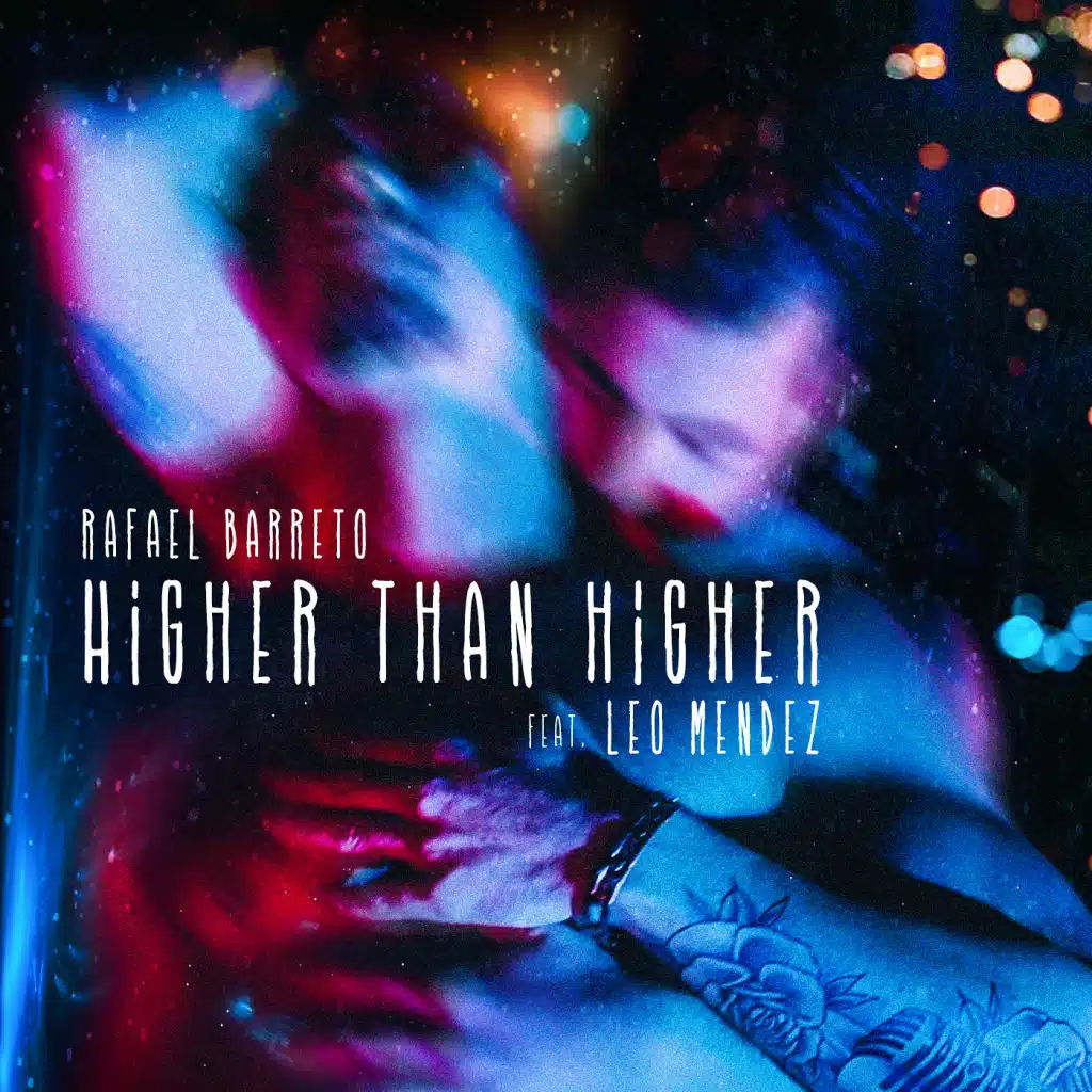 Higher Than Higher (feat. Leo Mendez)