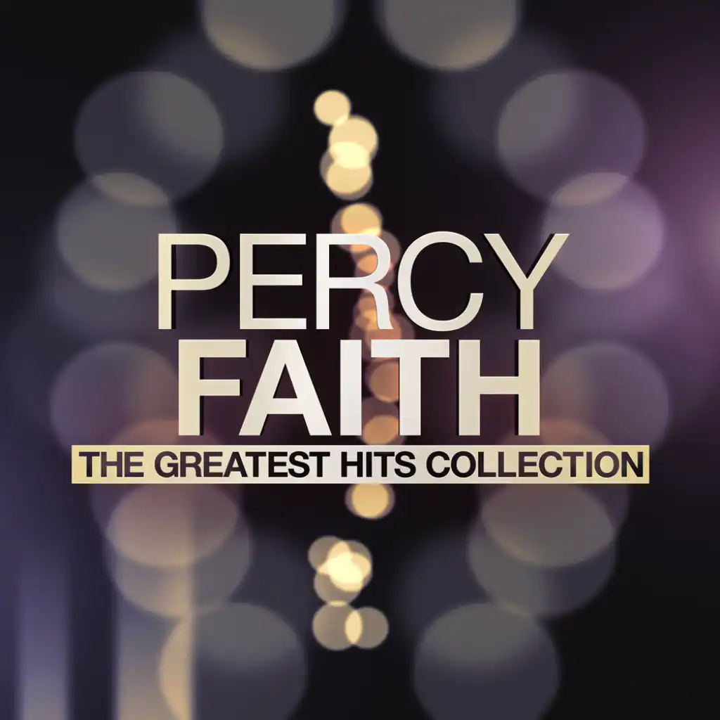 Percy Faith - The Greatest Hits Collection