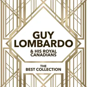 Guy Lombardo & His Royal Canadians - The Best Collection