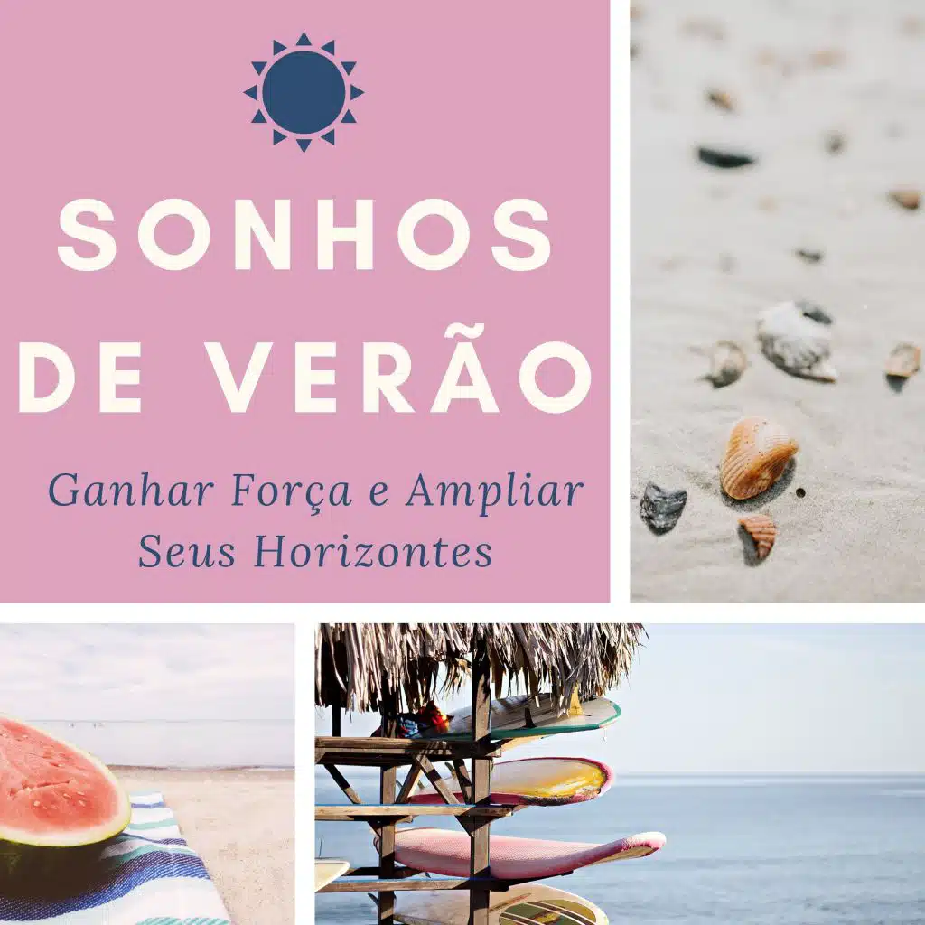 Sonhos de Verão - Playlist Relaxante para Ganhar Força e Ampliar Seus Horizontes