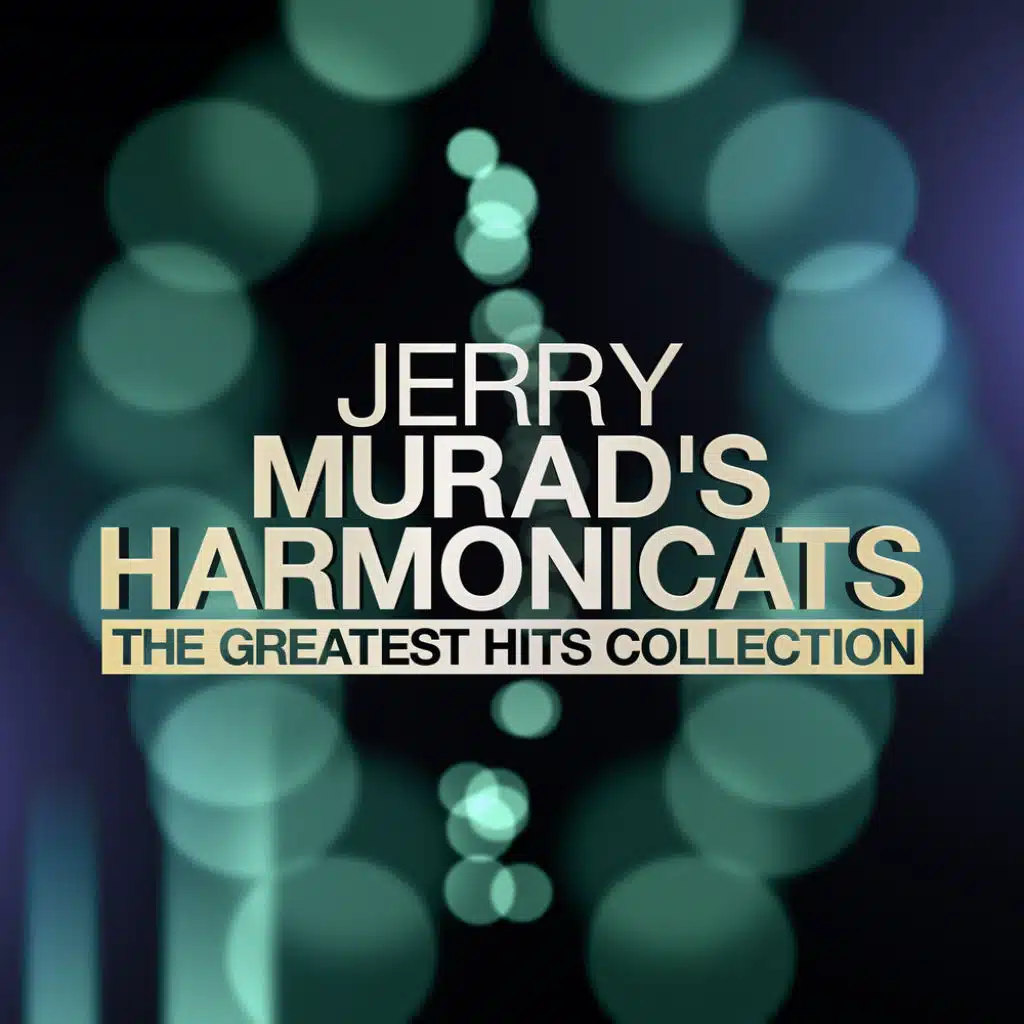 Jerry Murad's Harmonicats - The Greatest Hits Collection