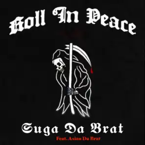 Roll in Peace (feat. Asian Da Brat)