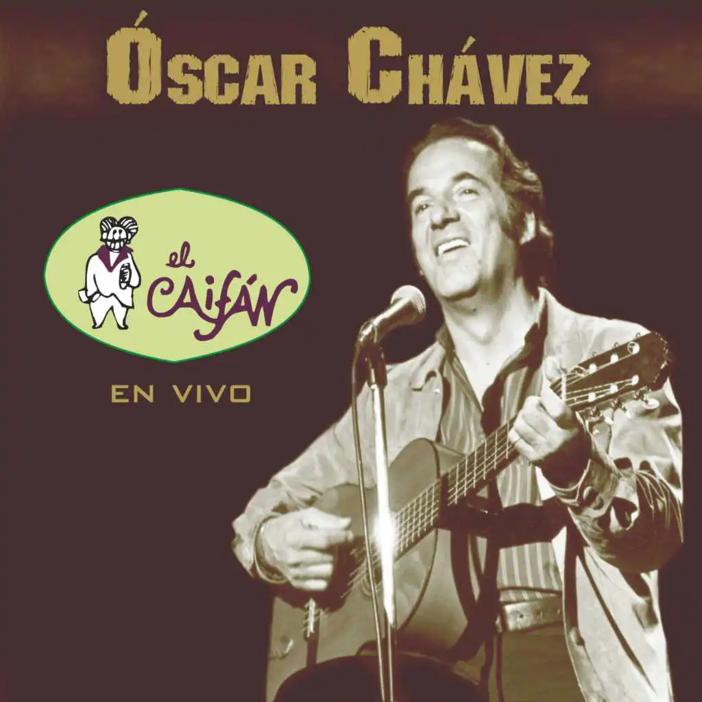 Oscar Chávez El Caifán (En Vivo)