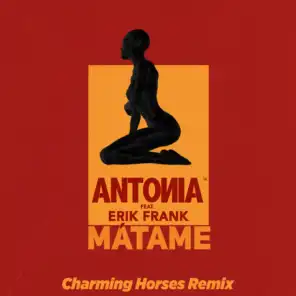 Mátame (Charming Horses Remix) [feat. Erik Frank]