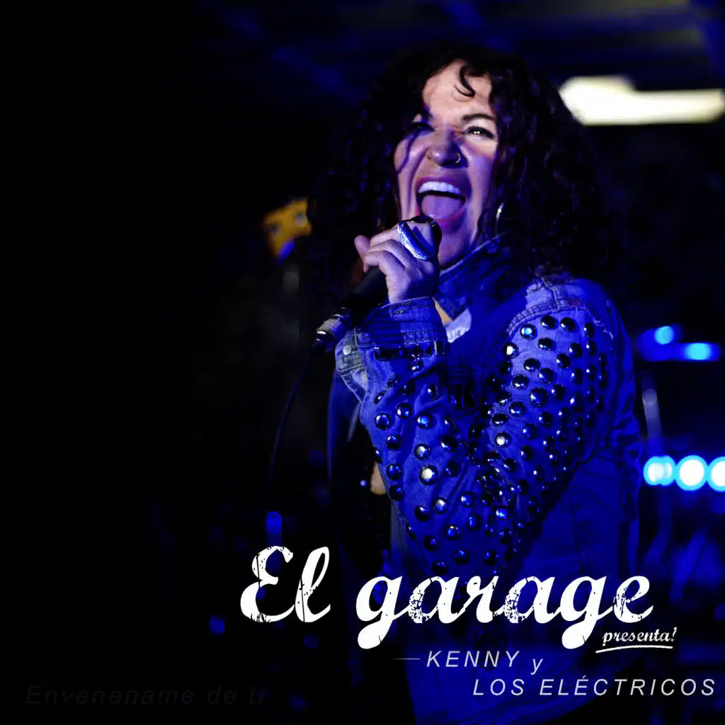 El Garage Presenta: Envenéname de Ti