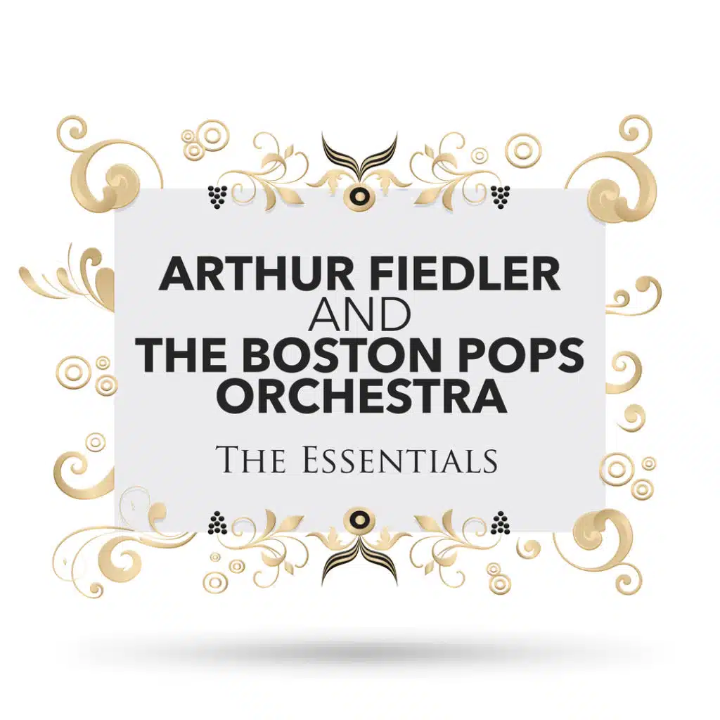 Arthur Fiedler and the Boston Pops Orchestra