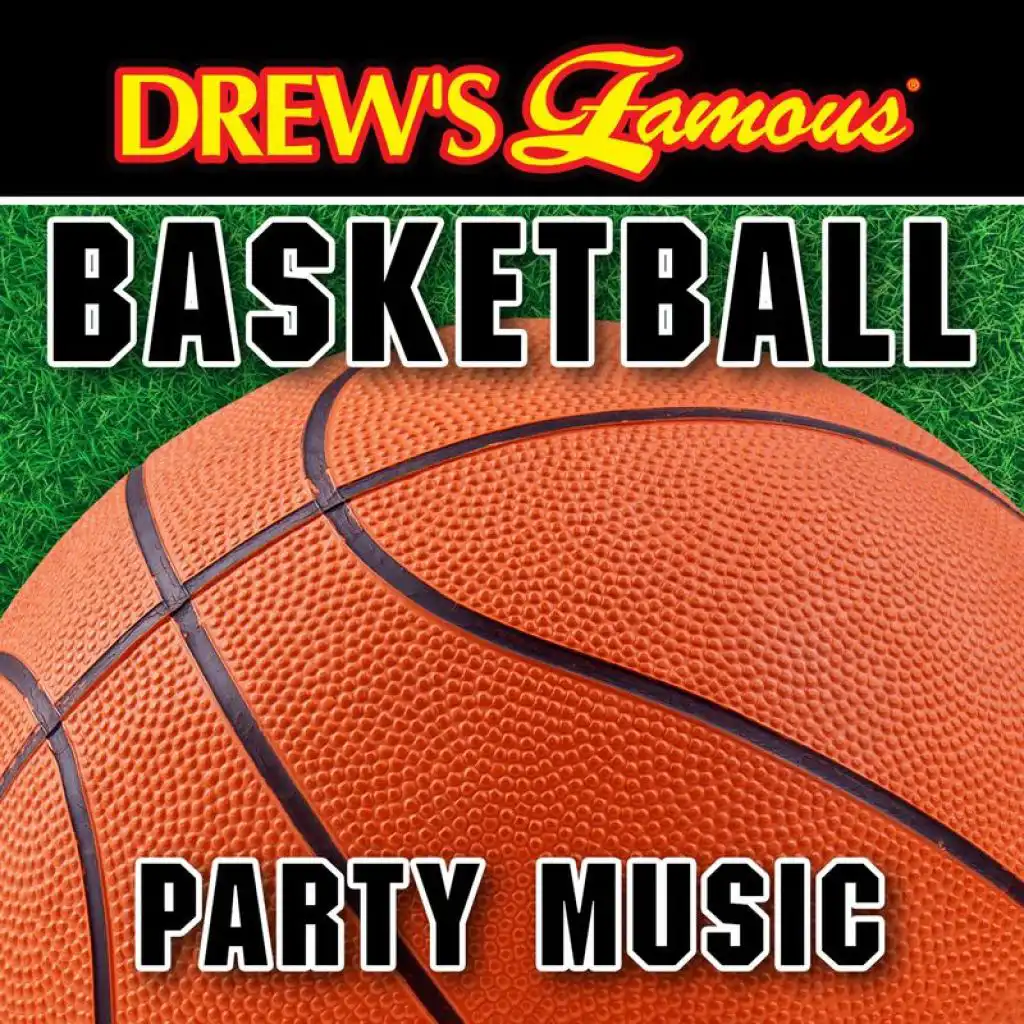 Drew's Famous Basketball Party Music