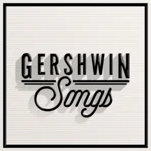 Gershwin Songs