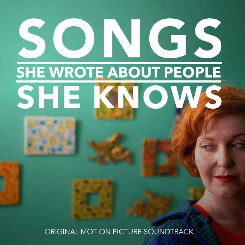 Songs She Wrote About People She Knows (Original Motion Picture Soundtrack)