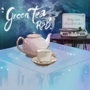 Green Tea R&B