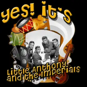 Yes! It's Little Anthony & The Imperials (Original)