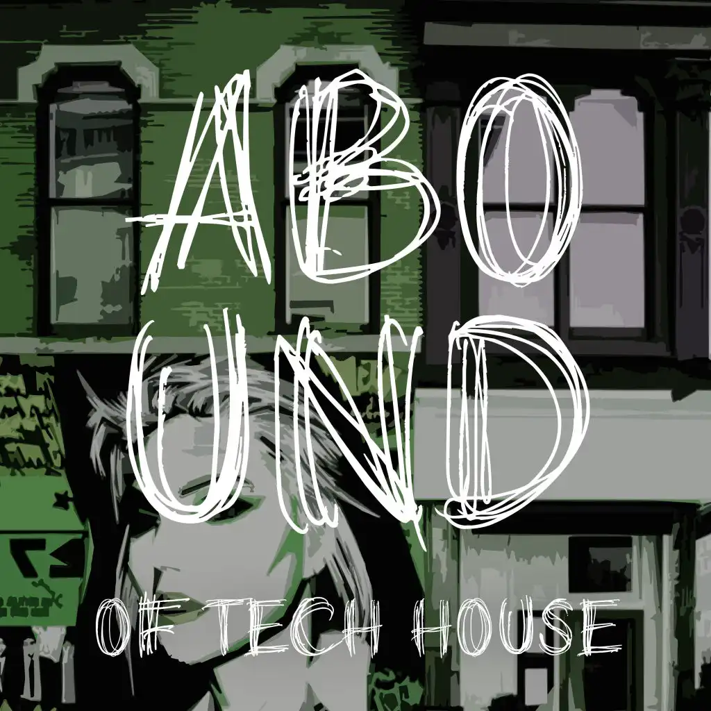 Abound of Tech House, Pt. 6