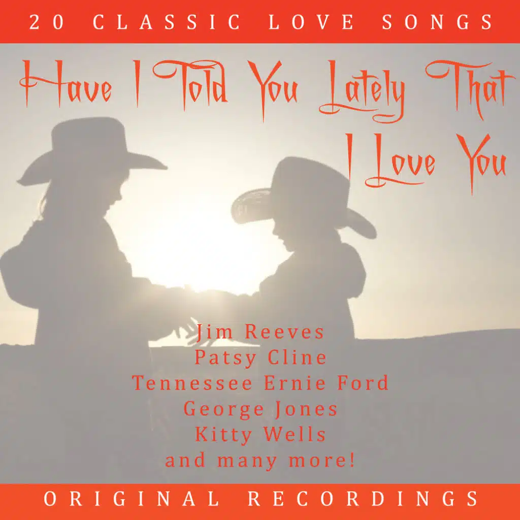 Have I Told You Lately That I Love You