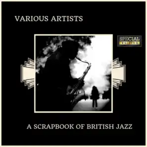 A Scrapbook Of British Jazz (Special Edition)