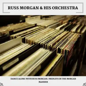 Dance Along With Russ Morgan / Medleys In The Morgan Manner