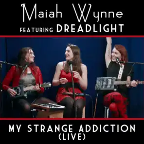 My Strange Addiction (feat. Dreadlight)
